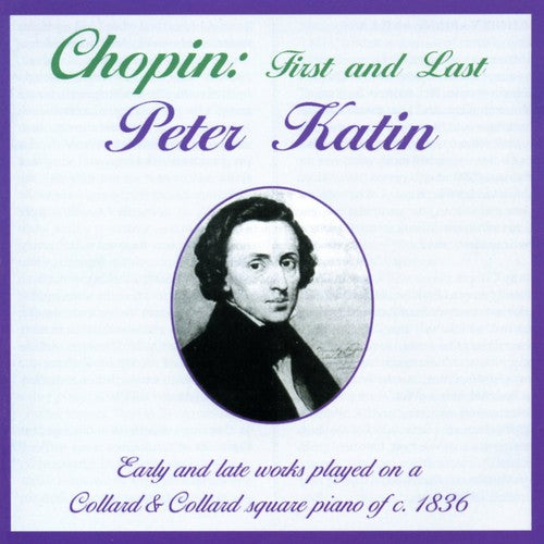 Chopin, F.: First and Last