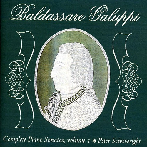 Galuppi: Complete Piano Sonatas Vol 1 / Peter Seivewright