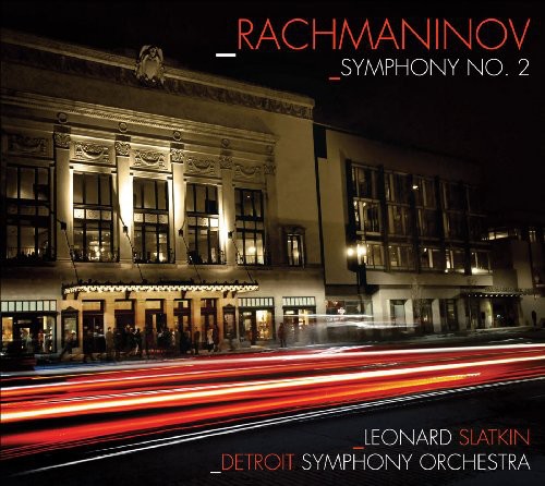 Rachmaninov: Symphony No 2, Vocalise / Slatkin, Detroit Symphony