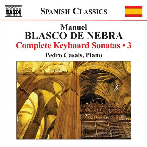 Blasco De Nebra: Keyboard Sonatas Vol 3 / Pedro Casals