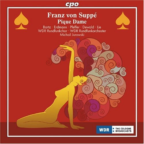 Suppe: Pique Dame / Jurowski, Bartz, Erdmann, Pfeffer, Wdr Sinfonieorchester