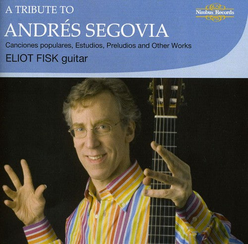 Fisk, Eliot: Andres Segovia (Canciones populares)