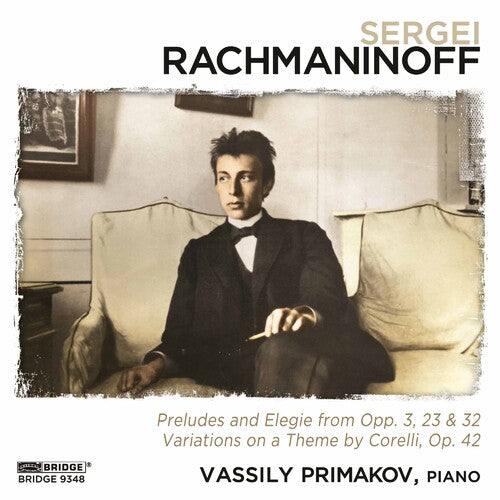 Rachmaninoff Recital / Vassily Primakov