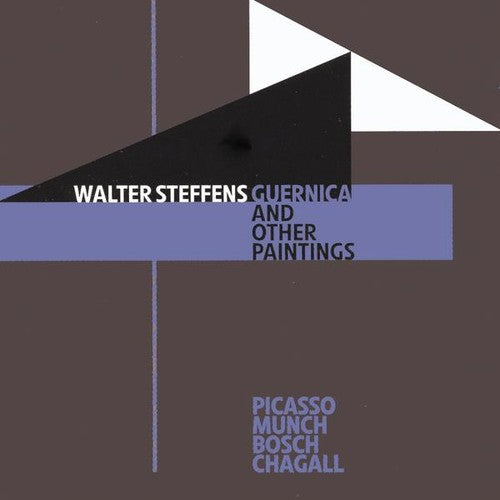 Walter Steffens: Guernica And Other Paintings