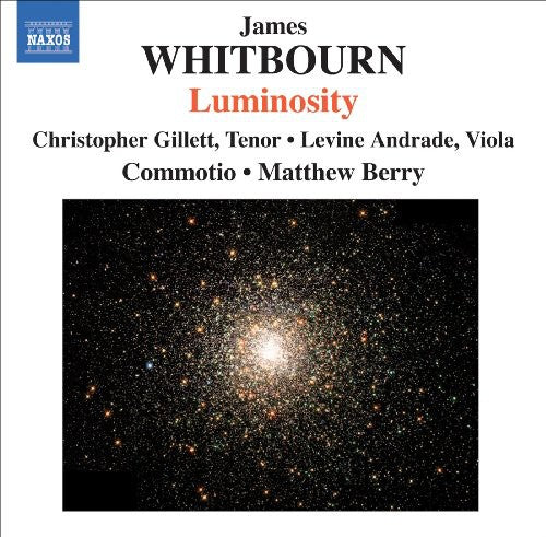 Whitbourn: Luminosity / Gillett, Andrade, Berry, Commotio