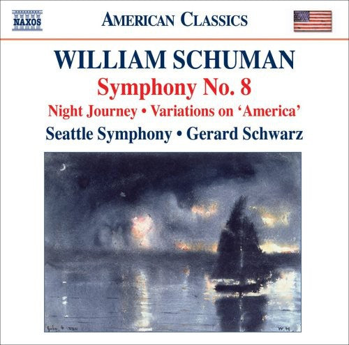 Schuman: Symphony No 8, Night Journey / Schwarz, Seattle Symphony