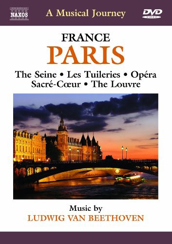 A Musical Journey: Paris - Music By Beethoven