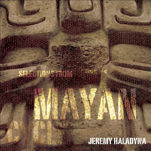 Haladyna: Selections from the Mayan Cycle