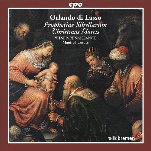 Lassus: Prophetiae Sibyllarum, Christmas Motets / Cordes, Weser Renaissance Bremen