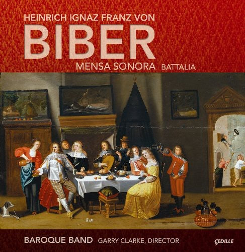 Biber: Mensa Sonora, Battalia / Clarke, Baroque Band