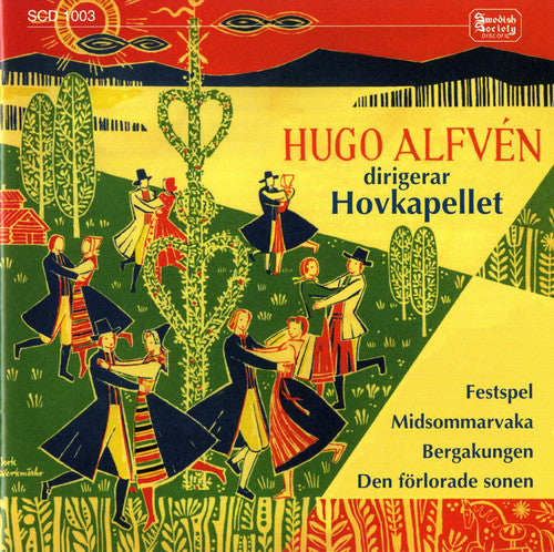 Alfvén: Festspel - Midsommarvaka - Bergakungen - Den förlora