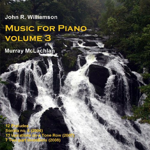 Williamson, J.: Music for Piano, Vol. 3