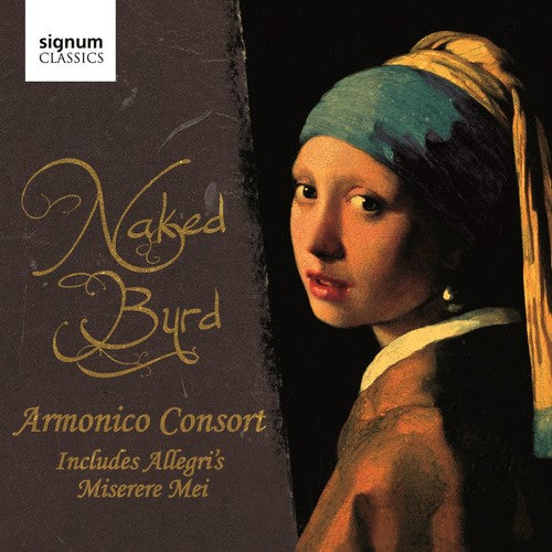 Naked Byrd / Armonico Consort