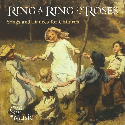 Ring A Ring O'Roses - Songs and Dances for Children