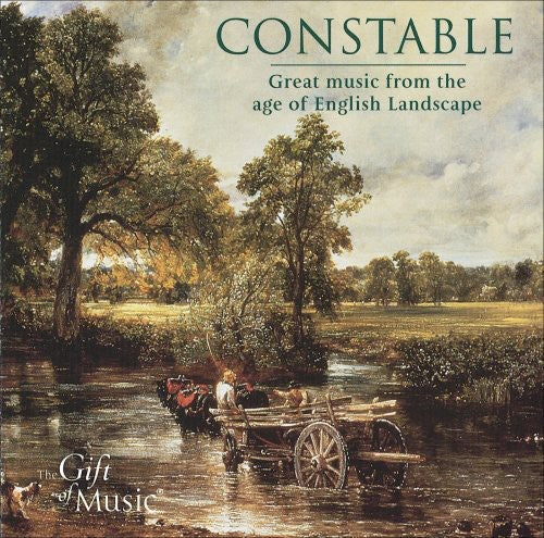 Constable: Great Music from the Age of English Landscape