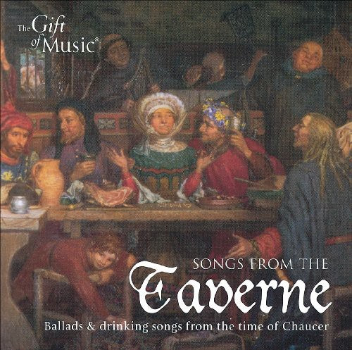 Songs From the Taverne - Ballads and Drinking Songs From the