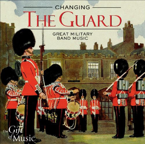 Band Music (Changing of the Guard - Great Military Band Musi