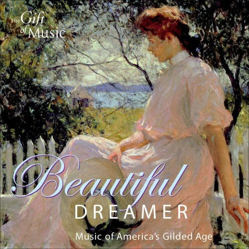 Beautiful Dreamer - Music of America's Gilded Age