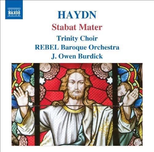 Haydn: Stabat Mater / Burdick, Trinity Choir, Rebel