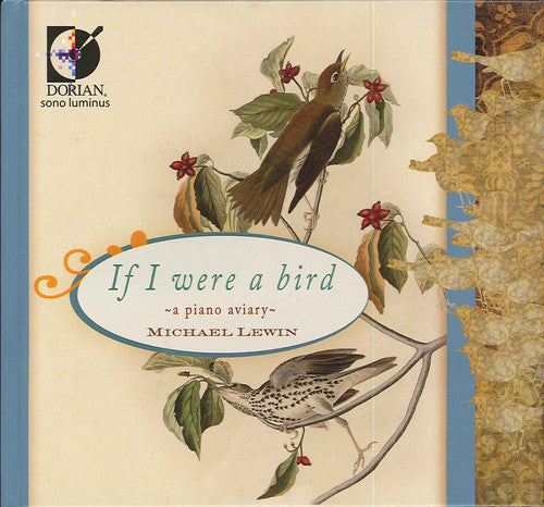 If I Were A Bird - A Piano Aviary / Michael Lewin