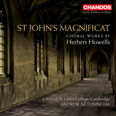 St. John's Magnificat - Choral Works by Herbert Howells