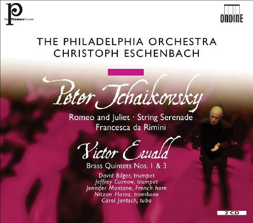 Tchaikovsky: Romeo and Juliet, Serenade; Ewald: Quintets / Eschenbach, Philadelphia Orchestra