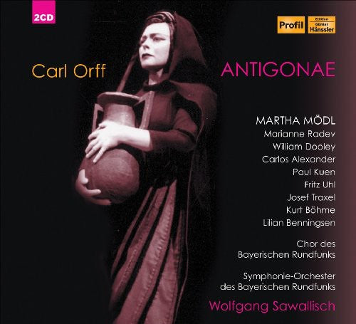 Carl Orff: Antigonae / Sawallisch, Modl, Radev, Dooley, Kuen, Uhl