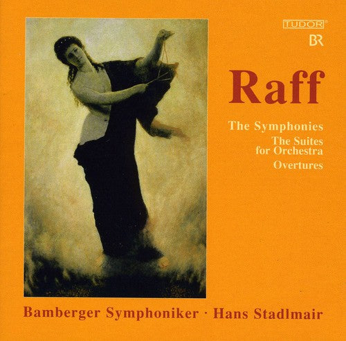 Raff: The Symphonies; The Suites For Orchestra; Overtures