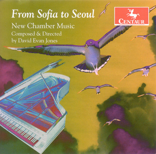 Jones, D.E.: Chamber Music (From Sofia To Seoul)