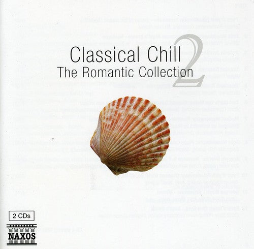 CLASSICAL CHILL 2 - The Romantic Collection