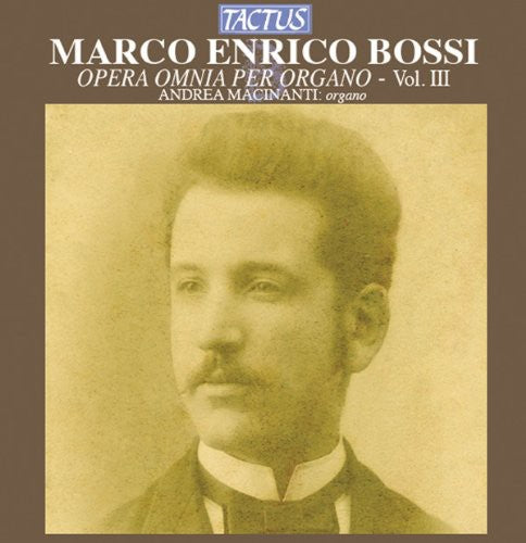 Bossi: Opera omnia per Organo, Vol. 3