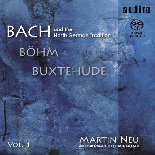 Bach and the North German Tradition, Vol. 1