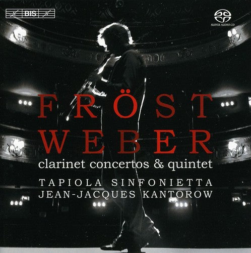 Weber: Clarinet Concertos, Quintet / Fröst, Kantorow