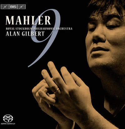Mahler: Symphony No 9 / Gilbert, Royal Stockholm Po