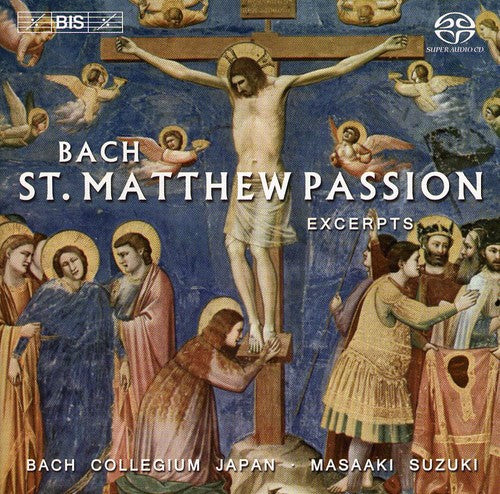 Bach: St. Matthew Passion, BWV 244 / Bach Collegium Japan