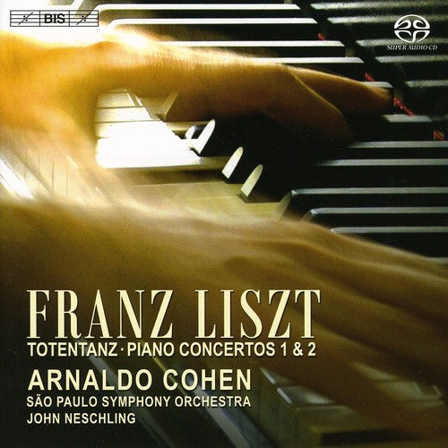Liszt: Totentanz, Piano Concertos No 1 & 2 / Cohen, Neschling, São Paulo State SO