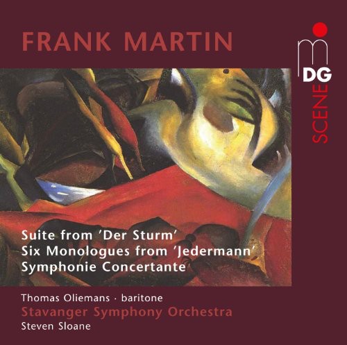 Frank Martin: Suite From Der Sturm; Six Monologues From Jedermann; Symphonie Concertante