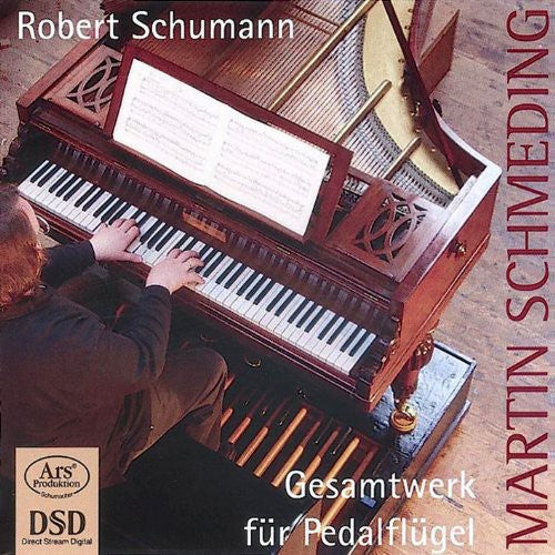 Schumann, R.: Pedal Piano Music (Complete) - Studies, Op. 56