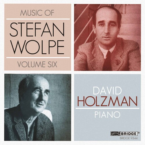 Music Of Stefan Wolpe, Vol. 6 / Holzman