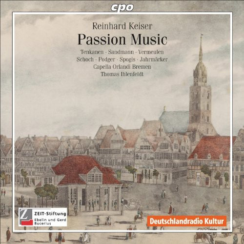 Reinhard Keiser: Passion Music / Ihlenfeldt, Capella Orlandi Bremen