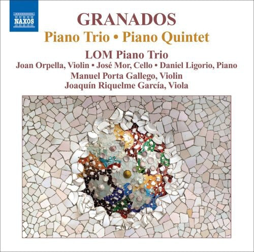 Granados: Piano Trio; Piano Quintet / LOM Piano Trio