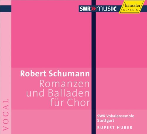 Schumann: Romanzen Und Balladen Fur Chor