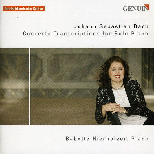 Bach: Concerto Transcriptions For Solo Piano / Babette Hierholzer