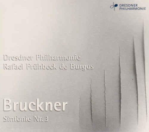 BRUCKNER, A.: Symphony No. 3 (Dresden Philharmonic, Fruhbeck