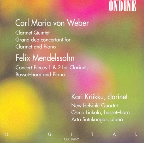 Weber & Mendelssohn: Works for Clarinet / Kari Kriikku