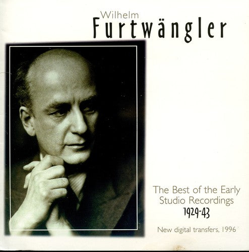 Furtwangler - The Best Of The Early Recordings 1929-1943