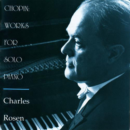 Chopin: Piano Works / Charles Rosen