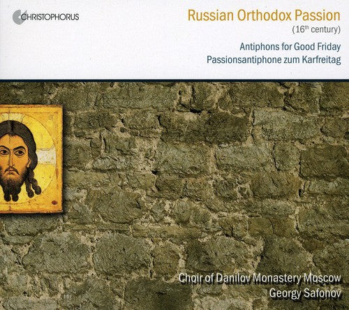 Russian Orthodox Passion: Antiphons for Good Friday, 16th Ce