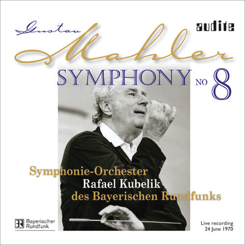 Mahler: Symphony No 8 / Kubelik, Bayerischen Rundfunks