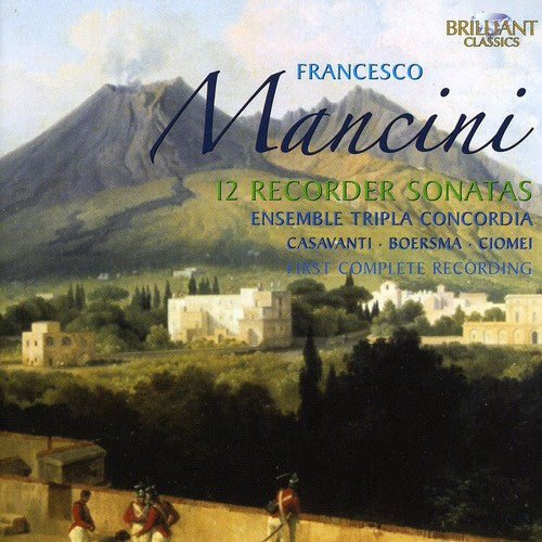 Mancini: 12 Recorder Sonatas / Cavasanti, Tripla Concordia